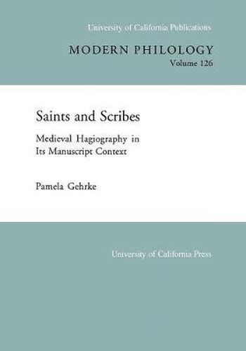 Cover image for Saints and Scribes: Medieval Hagiography in Its Manuscript Context