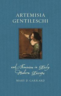 Cover image for Artemisia Gentileschi and Feminism in Early Modern Europe