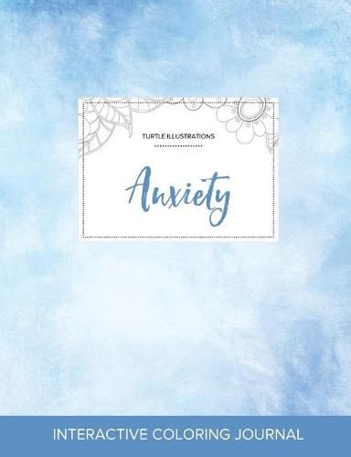 Cover image for Adult Coloring Journal: Anxiety (Turtle Illustrations, Clear Skies)