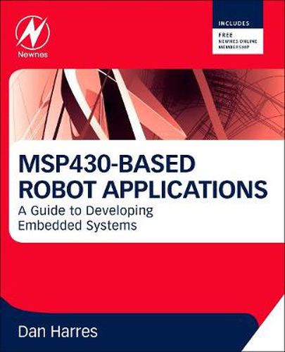 Cover image for MSP430-based Robot Applications: A Guide to Developing Embedded Systems