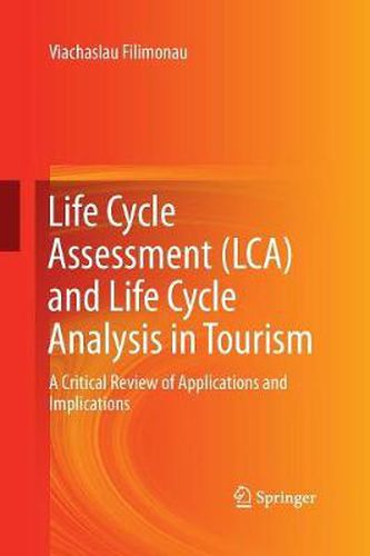 Cover image for Life Cycle Assessment (LCA) and Life Cycle Analysis in Tourism: A Critical Review of Applications and Implications