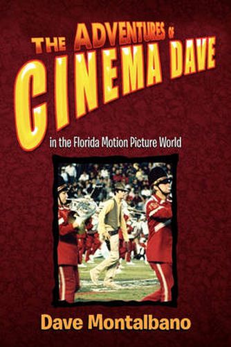 Cover image for The Adventures of Cinema Dave in the Florida Motion Picture World