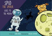 Cover image for Spid the Spider Goes to the Moon