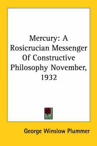 Cover image for Mercury: A Rosicrucian Messenger Of Constructive Philosophy November, 1932