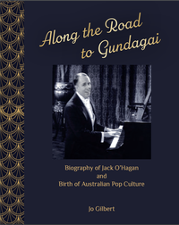 Cover image for Along the Road to Gundagai - Biography of Jack o'Hagan and Birth of Australian Pop Culture