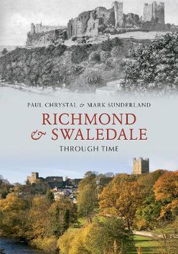 Richmond & Swaledale Through Time