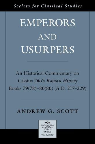 Emperors and Usurpers: An Historical Commentary on Cassius Dio's Roman History