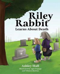 Cover image for Riley Rabbit Learns about Death