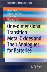 Cover image for One-dimensional Transition Metal Oxides and Their Analogues for Batteries