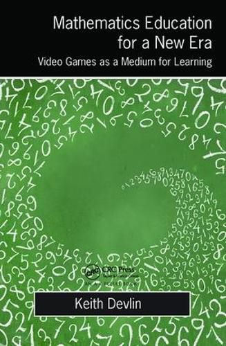 Cover image for Mathematics Education for a New Era: Video Games as a Medium for Learning