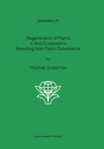 Cover image for Regeneration of Plants in Arid Ecosystems Resulting from Patch Disturbance