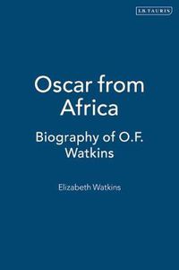 Cover image for Oscar from Africa: Biography of O.F. Watkins