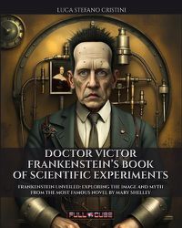 Cover image for Doctor Victor Frankestein's book of Scientific Experiments