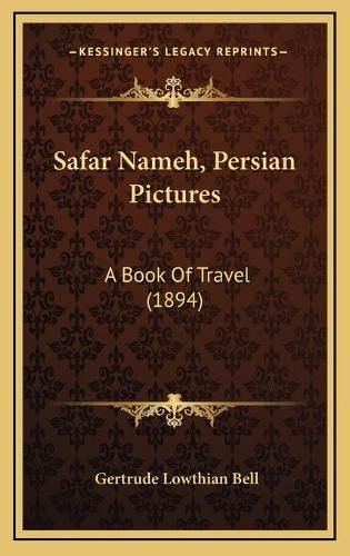 Safar Nameh, Persian Pictures: A Book of Travel (1894)