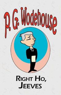 Cover image for Right Ho, Jeeves - From the Manor Wodehouse Collection, a selection from the early works of P. G. Wodehouse