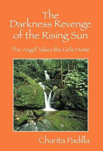 Cover image for The Darkness Revenge of the Rising Sun: The Angel Takes the Girls Home