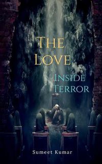 Cover image for The Love Inside Terror: Dread And Heal