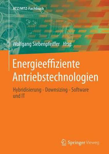 Cover image for Energieeffiziente Antriebstechnologien: Hybridisierung - Downsizing - Software und IT