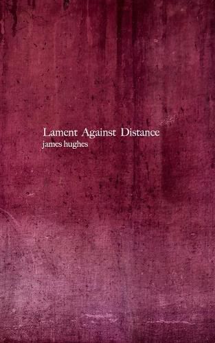 Lament Against Distance