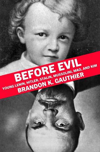 Cover image for Before Evil: The Youths of Heinous Dictators