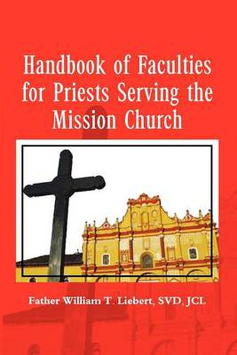 Cover image for Handbook of Faculties for Priests Serving the Mission Church