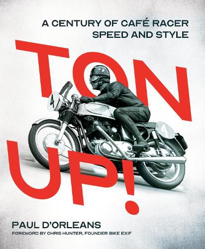 Cover image for Ton Up!: A Century of Cafe Racer Speed and Style