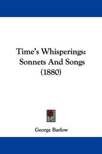 Cover image for Time's Whisperings: Sonnets and Songs (1880)