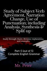 Cover image for Study of Subject-Verb Agreement, Narration Change, Use of Punctuation; including Analysis, Synthesis & Split-up