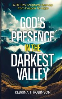 Cover image for God's Presence in The Darkest Valley