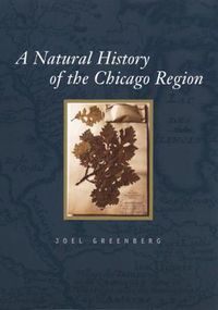 Cover image for A Natural History of the Chicago Region