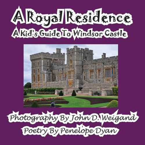 Cover image for A Royal Residence--A Kid's Guide to Windsor Castle