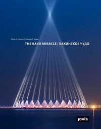 Cover image for The Baku Miracle: Design and construction of Baku Crystal Hall