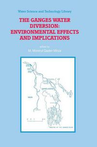 Cover image for The Ganges Water Diversion: Environmental Effects and Implications