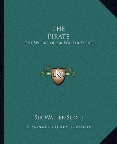 Cover image for The Pirate: The Works of Sir Walter Scott