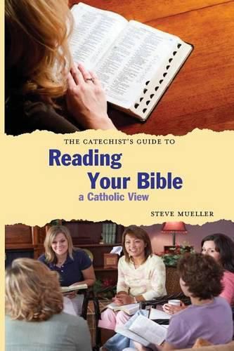 Cover image for The Catechist's Guide to Reading Your Bible: A Catholic View