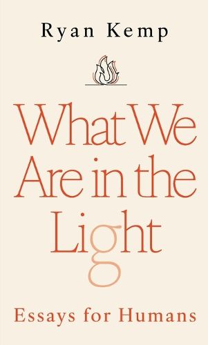 Cover image for What We Are in the Light