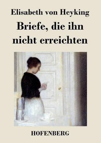 Cover image for Briefe, die ihn nicht erreichten