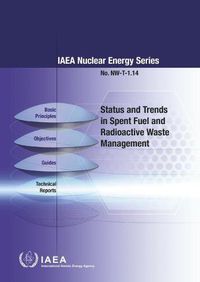 Cover image for Status and Trends in Spent Fuel and Radioactive Waste Management: IAEA Nuclear Energy Series No. NW-T-1.14