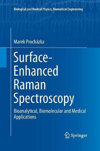 Cover image for Surface-Enhanced Raman Spectroscopy: Bioanalytical, Biomolecular and Medical Applications