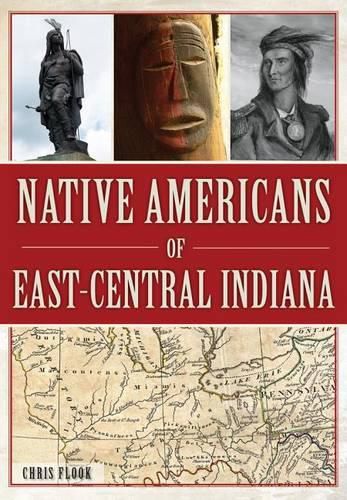 Cover image for Native Americans of East-Central Indiana