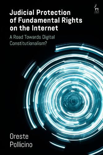 Cover image for Judicial Protection of Fundamental Rights on the Internet: A Road Towards Digital Constitutionalism?