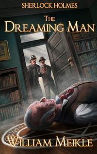 Cover image for Sherlock Holmes- The Dreaming Man