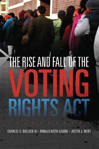 Cover image for The Rise and Fall of the Voting Rights Act