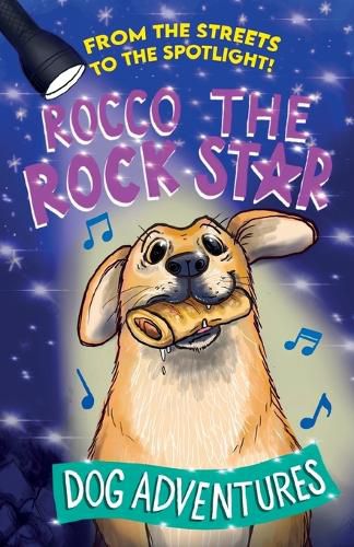 Cover image for From the Streets to the Spotlight Rocco the Rock Star Dog Adventures