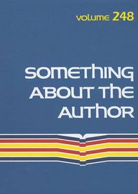 Cover image for Something about the Author, Volume 248: Facts and Pictures about Authors and Illustrators of Books for Young People