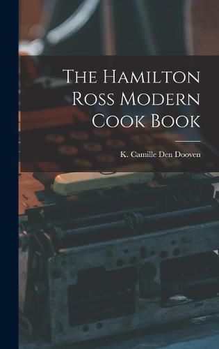 Cover image for The Hamilton Ross Modern Cook Book