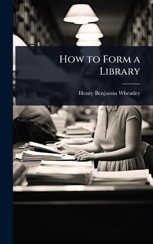 Cover image for How to Form a Library