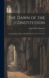 Cover image for The Dawn of the Constitution