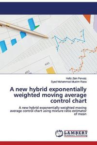 Cover image for A new hybrid exponentially weighted moving average control chart