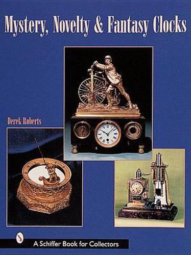Cover image for Mystery, Novelty, and Fantasy Clocks